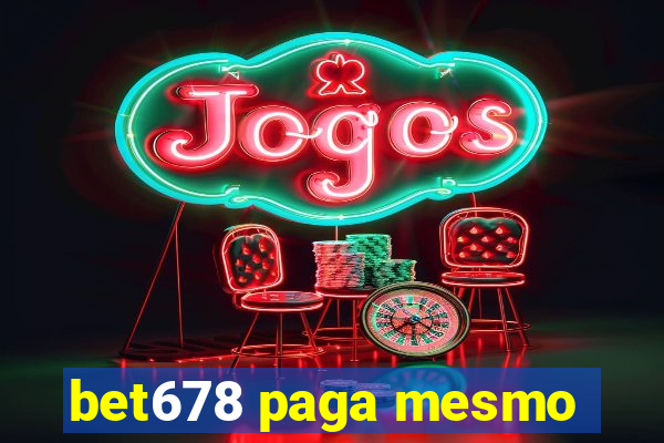 bet678 paga mesmo